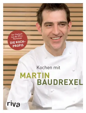 Baudrexel |  Kochen mit Martin Baudrexel | Buch |  Sack Fachmedien