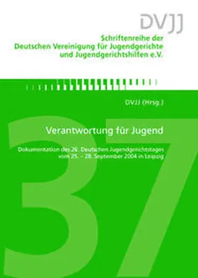 Deutsche Vereinigung für Jugendgerichte und Jugendgerichtshilfen e.V. |  Verantwortung für Jugend | Buch |  Sack Fachmedien