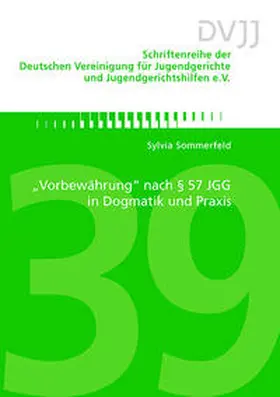 Sommerfeld |  "Vorbewährung" nach § 57 JGG in Dogmatik und Praxis | Buch |  Sack Fachmedien