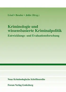 Lösel / Bender / Jehle |  Kriminologie und wissensbasierte Kriminalpolitik | Buch |  Sack Fachmedien