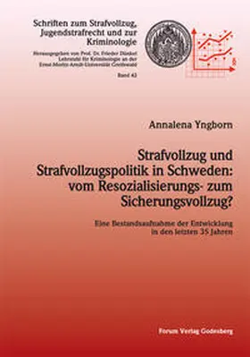 Yngborn |  Strafvollzug und Strafvollzugspolitik in Schweden: vom Resozialisierungs- zum Sicherungsvollzug? | Buch |  Sack Fachmedien