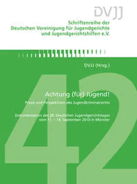 Deutsche Vereinigung für Jugendgerichte und Jugendgerichtshilfen e.V. |  Achtung (für) Jugend! | Buch |  Sack Fachmedien