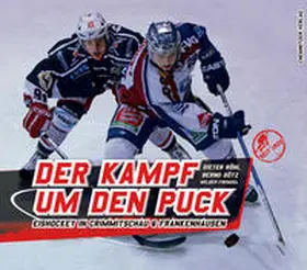 Röhl / Götz / Frenzel |  Der Kampf um den Puck | Buch |  Sack Fachmedien