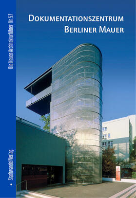 Klaaßen |  Dokumentationszentrum Berliner Mauer | Buch |  Sack Fachmedien
