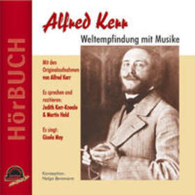 Kerr / Bemmann |  Alfred Kerr - Weltempfindung mit Musike | Sonstiges |  Sack Fachmedien