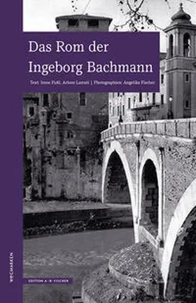 Fußl / Larcati | Das Rom der Ingeborg Bachmann | Buch | 978-3-937434-66-7 | sack.de