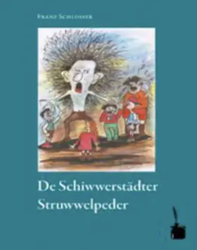 Hoffmann |  De Schiwwerstädter Struwwelpeder | Buch |  Sack Fachmedien