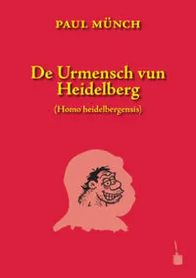 Münch |  De Urmensch vun Heidelberg (Homo heidelbergensis) | Buch |  Sack Fachmedien