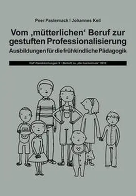 Pasternack / Keil |  Vom "mütterlichen" Beruf zur gestuften Professionalisierung | Buch |  Sack Fachmedien