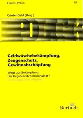 Gehl |  Geldwäschebekämpfung, Zeugenschutz, Gewinnabschöpfung | Buch |  Sack Fachmedien