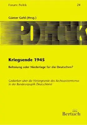 Gehl |  Kriegsende 1945: Befreiung oder Niederlage für die Deutschen? | Buch |  Sack Fachmedien