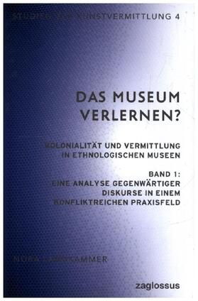 Endter / Landkammer / Schneider |  Das Museum verlernen? Kolonialität und Vermittlung in ethnologischen Museen (Band 2) | Buch |  Sack Fachmedien