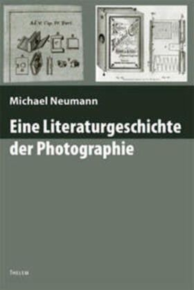 Neumann |  Eine Literaturgeschichte der Photographie | Buch |  Sack Fachmedien