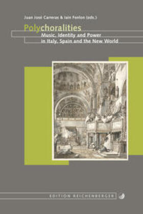 Carreras / Fenlon |  Polychoralities. Music, Identity and Power in Italy, Spain and the New World | Buch |  Sack Fachmedien
