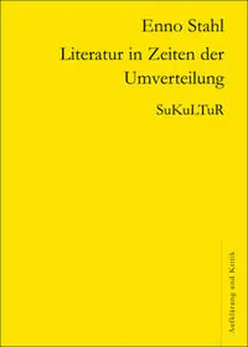 Stahl |  Literatur in Zeiten der Umverteilung | Buch |  Sack Fachmedien