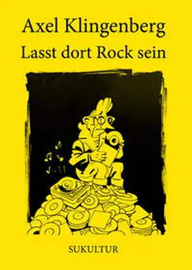 Klingenberg |  Lasst dort Rock sein | Buch |  Sack Fachmedien