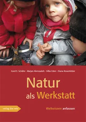 Schäfer / Rosenfelder / Alemzadeh |  Natur als Werkstatt | Buch |  Sack Fachmedien