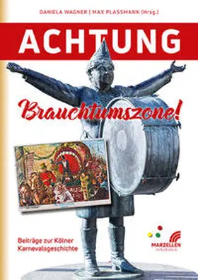 Dr. Plassmann / Wagner / Plassmann |  Achtung Brauchtumszone! | Buch |  Sack Fachmedien