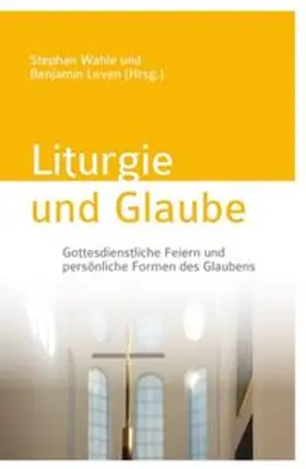 Wahle / Leven |  Liturgie und Glaube | Buch |  Sack Fachmedien