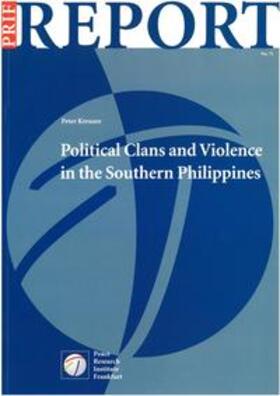 Kreuzer |  Political Clans and Violence in the Southern Philippines | Buch |  Sack Fachmedien