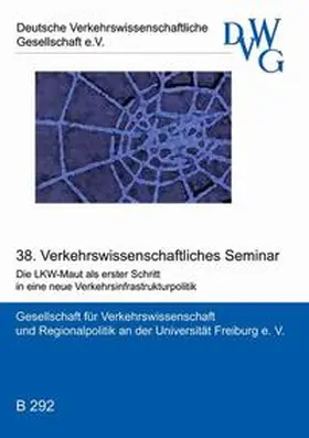  Die LKW-Maut als erster Schritt in eine neue Verkehrsinfrastrukturpolitik | Buch |  Sack Fachmedien