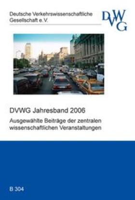 Deutsche Verkehrswissenschaftliche Gesellschaft e.V. |  DVWG Jahresband 2006 | Buch |  Sack Fachmedien