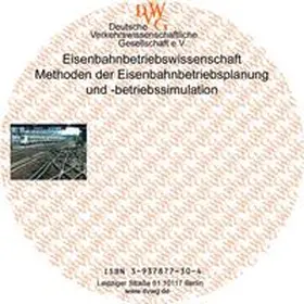  Eisenbahnbetriebswissenschaft - Methoden der Eisenbahnbetriebsplanung und -betriebssimulation | Sonstiges |  Sack Fachmedien