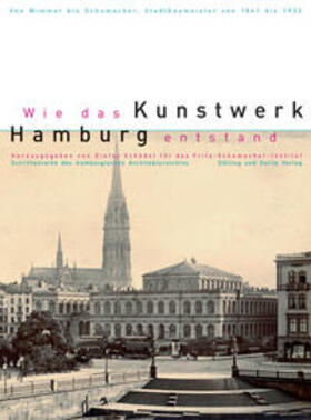 Schädel / Frank / Schwarz |  Wie das Kunstwerk Hamburg entstand. Von Wimmel bis Schumacher - Hamburger Stadtbaumeister von 1841-1933 | Buch |  Sack Fachmedien
