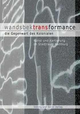 Uhlmann / Jokinen |  wandsbektransformance. Die Gegenwart des Kolonialen | Buch |  Sack Fachmedien