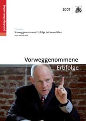 Beck |  Vorweggenommene Erbfolge bei Immobilien | Buch |  Sack Fachmedien