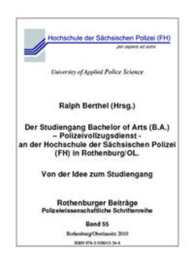 Berthel |  Der Studiengang Bachelor of Arts (B.A.) - Polizeivollzugsdienst - an der Hochschule der Sächsischen Polizei (FH) in Rothenburg/OL. | Buch |  Sack Fachmedien