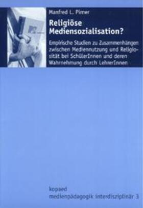 Pirner |  Religiöse Mediensozialisation? | Buch |  Sack Fachmedien