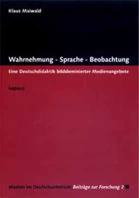 Maiwald |  Wahrnehmung - Sprache - Beobachtung | Buch |  Sack Fachmedien