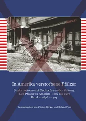 Becker / Paul / Pfälzisch-Rheinische Familienkunde e.V. |  In Amerika verstorbene Pfälzer / In Amerika verstorbene Pfälzer. 4 Bände: 1884—1917 | Buch |  Sack Fachmedien