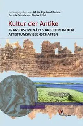 Egelhaaf-Gaiser / Pausch / Rühl |  Kultur der Antike | Buch |  Sack Fachmedien