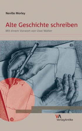 Morley |  Alte Geschichte schreiben | Buch |  Sack Fachmedien