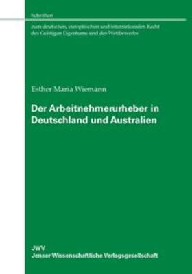 Wiemann |  Der Arbeitnehmerurheber in Deutschland und Australien | Buch |  Sack Fachmedien