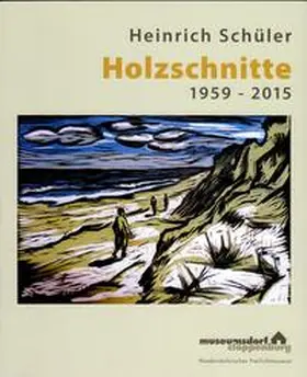  Heinrich Schüler - Holzschnitte - 1959 - 2015 | Buch |  Sack Fachmedien