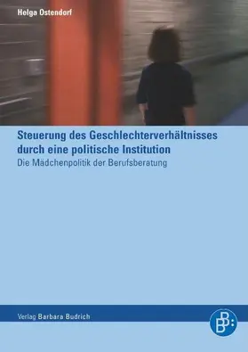 Ostendorf |  Steuerung des Geschlechterverhältnisses durch eine politische Institution | Buch |  Sack Fachmedien