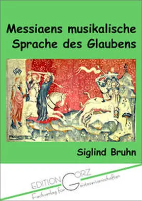 Bruhn |  Messiaens musikalische Sprache des Glaubens | Buch |  Sack Fachmedien