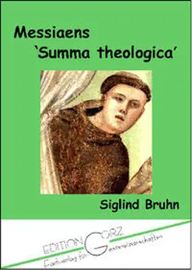 Bruhn |  Messiaens ‘Summa theologica’ | Buch |  Sack Fachmedien