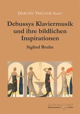 Bruhn |  Debussys Klaviermusik und ihre bildlichen Inspirationen | Buch |  Sack Fachmedien