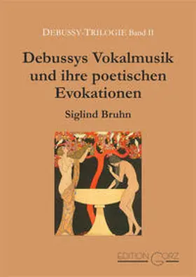 Bruhn |  Debussys Vokalmusik und ihre poetischen Evokationen | Buch |  Sack Fachmedien