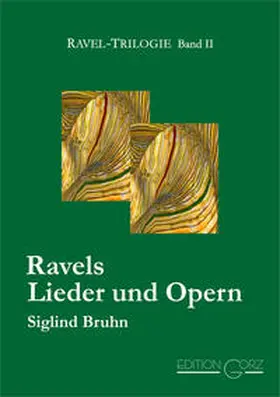 Bruhn |  Ravels Lieder und Opern | Buch |  Sack Fachmedien