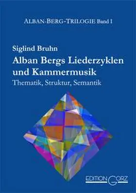 Bruhn |  Alban Bergs Liederzyklen und Kammermusik | Buch |  Sack Fachmedien