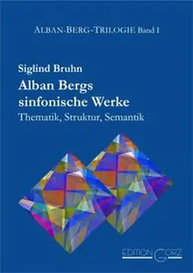 Bruhn |  Alban Bergs sinfonische Werke | Buch |  Sack Fachmedien