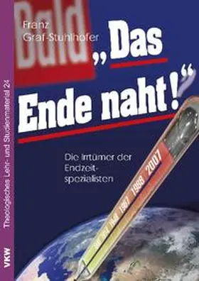 Graf-Stuhlhofer |  Das Ende naht! | Buch |  Sack Fachmedien