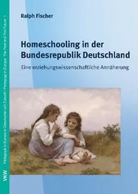 Fischer |  Homeschooling in der Bundesrepublik Deutschland | Buch |  Sack Fachmedien