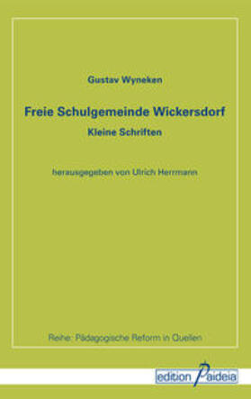 Hermann / Koerrenz / Wyneken |  Freie Schulgemeinde Wickersdorf | Buch |  Sack Fachmedien