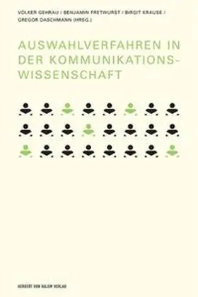 Gehrau / Fretwurst / Krause |  Auswahlverfahren in der Kommunikationswissenschaft | Buch |  Sack Fachmedien